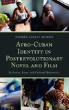 Afro-Cuban Identity in Post-Revolutionary Novel and Film