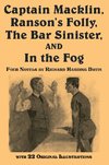 Captain Macklin, Ranson's Folly, the Bar Sinister, and in the Fog