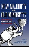 New Majority or Old Minority?