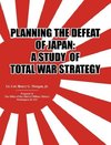 PlanningtheDefeatofJapan