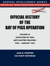 CIA Official History of the Bay of Pigs Invasion, Volume III