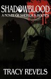 Shadowblood - A Novel of Sherlock Holmes