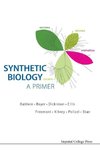 SYNTHETIC BIOLOGY - A PRIMER