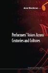 Anne, M:  Performers' Voices Across Centuries And Cultures -