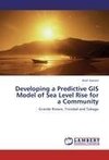 Developing a Predictive GIS Model of Sea Level Rise for a Community