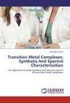 Transition Metal Complexes: Synthesis And Spectral Characterization