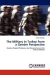 The Military in Turkey from a Gender Perspective