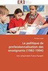 La politique de professionnalisation des enseignants (1982-1994)