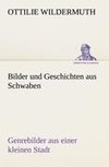 Bilder und Geschichten aus Schwaben