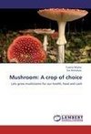 Mushroom: A crop of choice