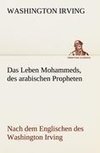 Das Leben Mohammeds, des arabischen Propheten