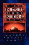 Nuevo Diccionario de Religiones, Denominaciones y Sectas = Now Dictionary of Religions