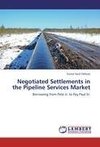 Negotiated Settlements in the Pipeline Services Market