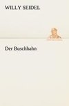 Der Buschhahn