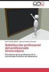 Satisfacción profesional del profesorado Universitario