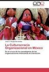 La Culturocracia Organizacional en México