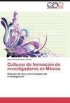 Culturas de formación de investigadores en México
