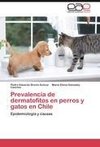 Prevalencia de dermatofitos en perros y gatos en Chile