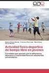 Actividad físico-deportiva de tiempo libre en jóvenes