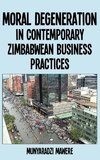 Moral Degeneration in Contemporary Zimbabwean Business Practices