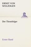 Der Thronfolger - Erster Band