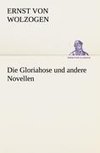 Die Gloriahose und andere Novellen