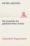 Die Gespräche des göttlichen Pietro Aretino