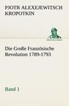 Die Große Französische Revolution 1789-1793 - Band 1