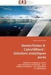 Navier/Stokes &   Cahn/Hilliard :   Solutions  analytiques  pures