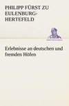 Erlebnisse an deutschen und fremden Höfen