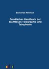 Praktisches Handbuch der drahtlosen Telegraphie und Telephonie