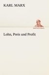 Lohn, Preis und Profit