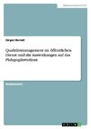 Qualitätsmanagement im öffentlichen Dienst und die Auswirkungen auf das Pädagogikstudium