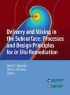 Delivery and Mixing in the Subsurface