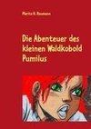 Die Abenteuer des kleinen Waldkobold Pumilus