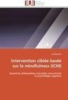 Intervention ciblée basée sur la mindfulness (ICM)