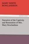 Narrative of the Captivity and Restoration of Mrs. Mary Rowlandson