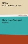 Maria, or the Wrongs of Woman