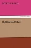 Old Rose and Silver