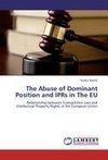 The Abuse of Dominant Position and IPRs in The EU