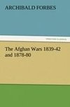 The Afghan Wars 1839-42 and 1878-80