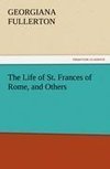 The Life of St. Frances of Rome, and Others