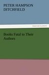 Books Fatal to Their Authors