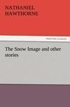 The Snow Image and other stories