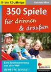 350 Spiele für drinnen & draußen