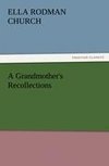 A Grandmother's Recollections