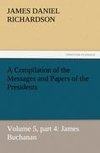 A Compilation of the Messages and Papers of the Presidents