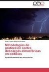 Metodologías de protección contra descargas atmosféricas en edificios