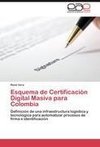 Esquema de Certificación Digital Masiva para Colombia