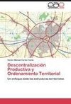 Descentralización Productiva y Ordenamiento Territorial